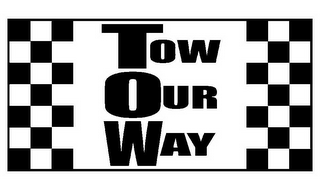 TOW OUR WAY