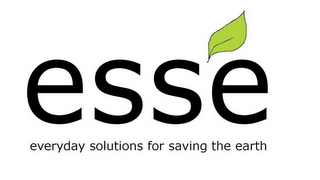 ESSE EVERYDAY SOLUTIONS FOR SAVING THE EARTH