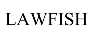 LAWFISH