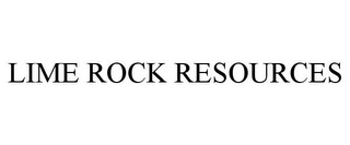 LIME ROCK RESOURCES