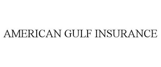AMERICAN GULF INSURANCE