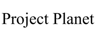 PROJECT PLANET