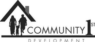 COMMUNITY 1ST DEVELOPMENT