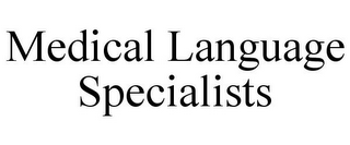 MEDICAL LANGUAGE SPECIALISTS