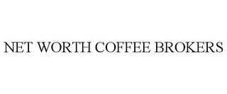 NET WORTH COFFEE BROKERS