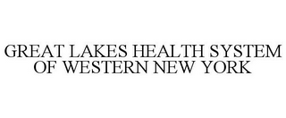 GREAT LAKES HEALTH SYSTEM OF WESTERN NEW YORK