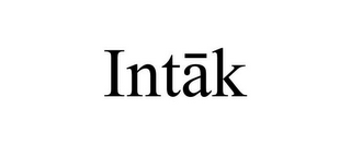 INTAK