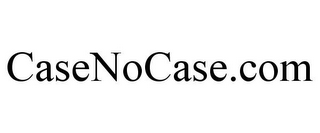 CASENOCASE.COM