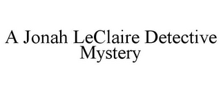 A JONAH LECLAIRE DETECTIVE MYSTERY