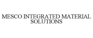 MESCO INTEGRATED MATERIAL SOLUTIONS