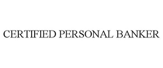 CERTIFIED PERSONAL BANKER