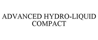 ADVANCED HYDRO-LIQUID COMPACT