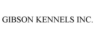 GIBSON KENNELS INC.