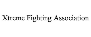 XTREME FIGHTING ASSOCIATION