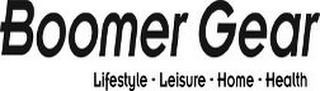 BOOMER GEAR LIFESTYLE · LEISURE · HOME · HEALTH
