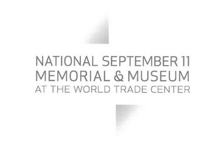 NATIONAL SEPTEMBER 11 MEMORIAL & MUSEUM AT THE WORLD TRADE CENTER