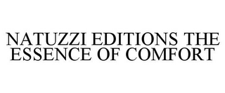 NATUZZI EDITIONS THE ESSENCE OF COMFORT