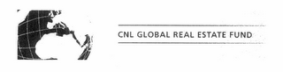 CNL GLOBAL REAL ESTATE FUND