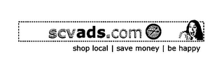 SHOP LOCAL | SAVE MONEY | BE HAPPY SCVADS.COM