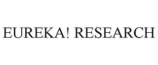 EUREKA! RESEARCH