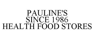 PAULINE'S SINCE 1986 HEALTH FOOD STORES