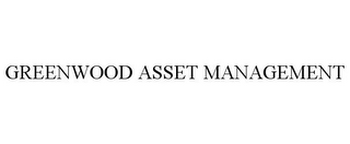 GREENWOOD ASSET MANAGEMENT