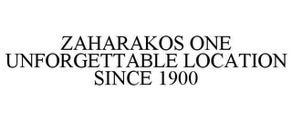 ZAHARAKOS ONE UNFORGETTABLE LOCATION SINCE 1900