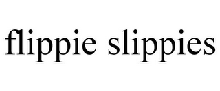 FLIPPIE SLIPPIES