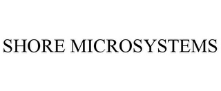 SHORE MICROSYSTEMS