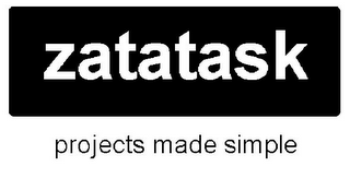 ZATATASK PROJECTS MADE SIMPLE