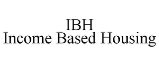 IBH INCOME BASED HOUSING