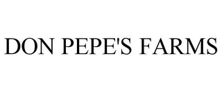 DON PEPE'S FARMS