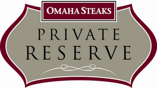 OMAHA STEAKS PRIVATE RESERVE