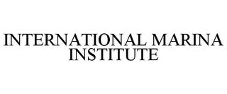 INTERNATIONAL MARINA INSTITUTE