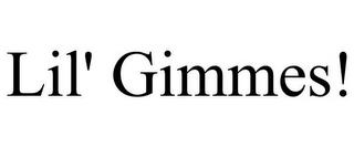 LIL' GIMMES!