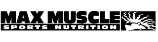 MAX MUSCLE SPORTS NUTRITION