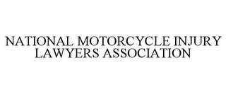 NATIONAL MOTORCYCLE INJURY LAWYERS ASSOCIATION