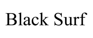 BLACK SURF