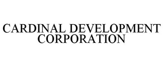 CARDINAL DEVELOPMENT CORPORATION