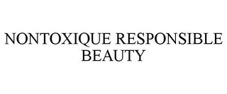 NONTOXIQUE RESPONSIBLE BEAUTY