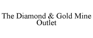 THE DIAMOND & GOLD MINE OUTLET