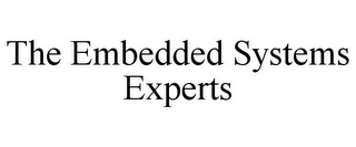 THE EMBEDDED SYSTEMS EXPERTS