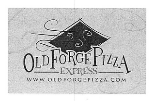 OLD FORGE PIZZA EXPRESS WWW.OLDFORGEPIZZA.COM