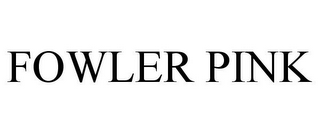 FOWLER PINK