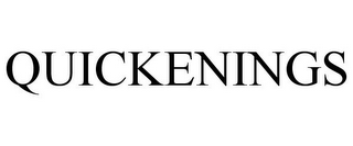 QUICKENINGS
