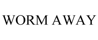 WORM AWAY