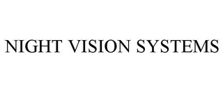 NIGHT VISION SYSTEMS