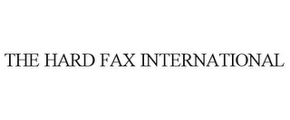 THE HARD FAX INTERNATIONAL