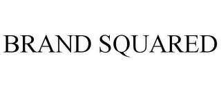 BRAND SQUARED