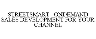 STREETSMART - ONDEMAND SALES DEVELOPMENT FOR YOUR CHANNEL